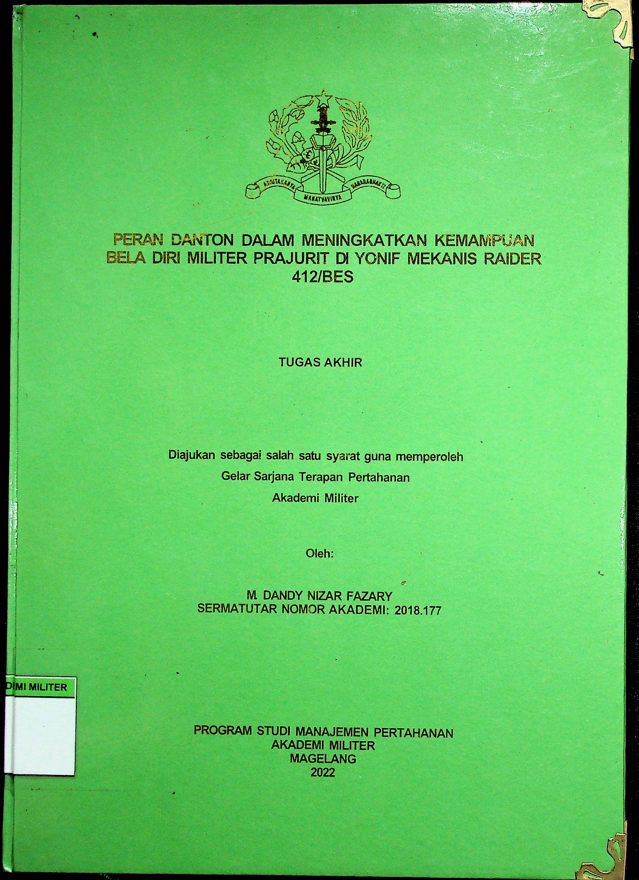PERAN DANTON DALAM MENINGKATKAN KEMMAPUAN BELA DIRI MILITER PRAJURIT DI YONI MEKANIS RAIDER 412/BES